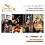 Thailand International Guitar Festival and Competition 2017 / 10-12 November 2017 Thailand International Guitar Festival and Competition 2017 / 10-12 November 2017